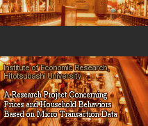 A Research Project Concerning Prices and Household Behaviors Based on Micro Transaction Data